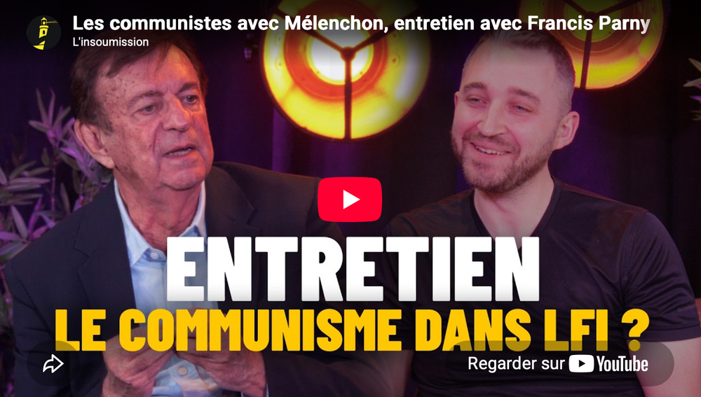 Entretien de l'Insoumission avec Francis Parny : le communisme est-il dans LFI ? image de l'article